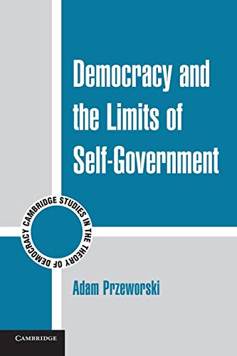 Democracy and the Limits of Self-Government (Cambridge Studies in the Theory of Democracy, 9, Band 9) von Cambridge University Press